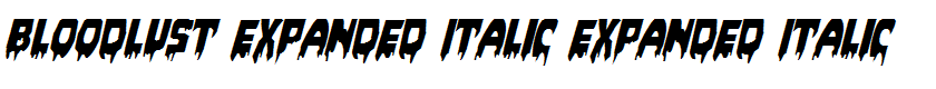 Bloodlust Expanded Italic Expanded Italic