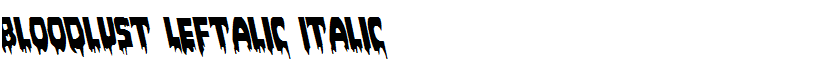 Bloodlust Leftalic Italic