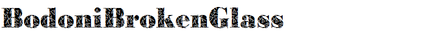 BodoniBrokenGlass