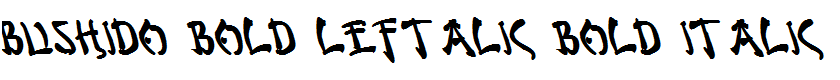 Bushido Bold Leftalic Bold Italic
