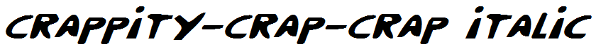 Crappity-Crap-Crap Italic Italic