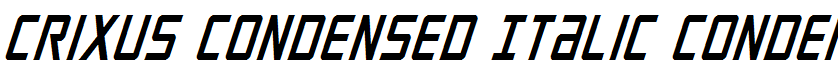 Crixus Condensed Italic Condensed Italic