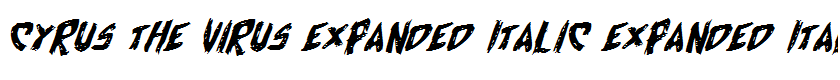 Cyrus the Virus Expanded Italic Expanded Italic