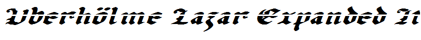 Uberhölme Lazar Expanded Italic Lazar Expanded Italic