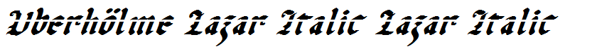 Uberhölme Lazar Italic Lazar Italic