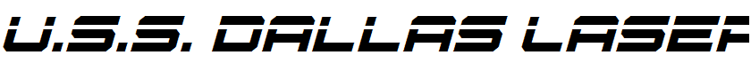 U.S.S. Dallas Laser Italic Italic