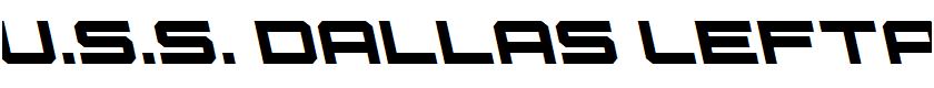 U.S.S. Dallas Leftalic Italic